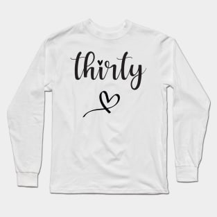 Thirty AF  Funny Gift  Gift for Mom ,Gift for Dad, birthday Gift Long Sleeve T-Shirt